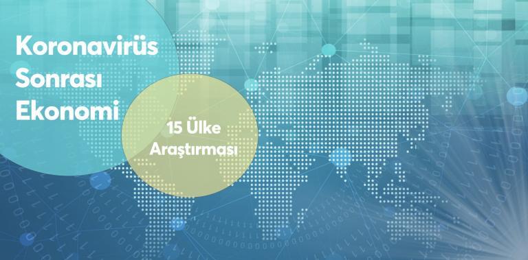 Koronavirüs Sonrası Ekonomi Hızlıca Toparlanır mı? 15 Ülkede Araştırma Sonuçları