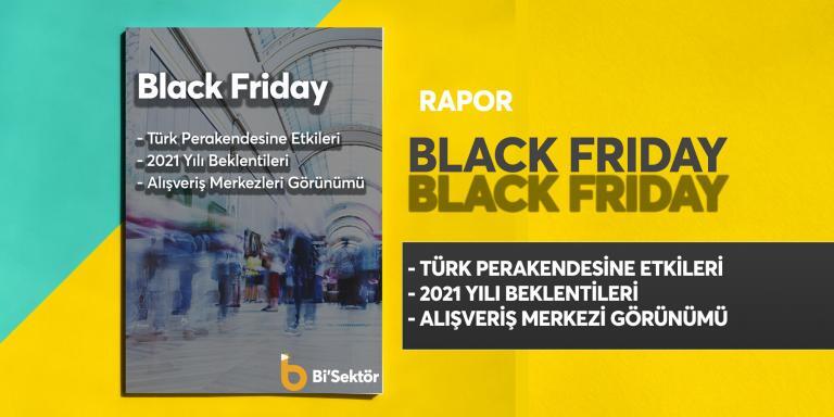 “Black Friday ve Türk Perakendesine Etkileri 2021” Raporumuz Yayında