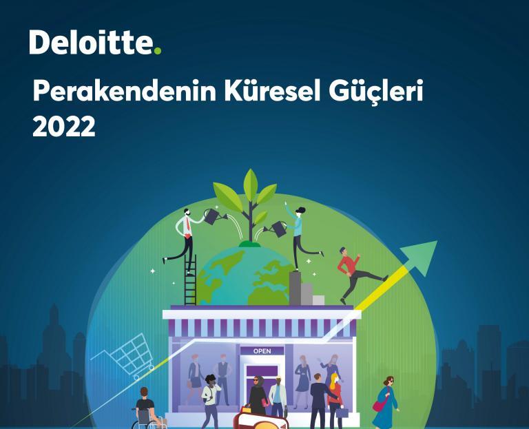 ‘Perakendenin Küresel Güçleri 2022’ Raporu Yayınlandı