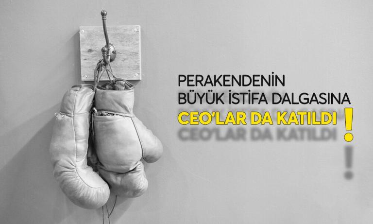 CEO’lar da Büyük İstifa’ya Katıldı. İşte Yeni Liderleri Olan 6 Zincir