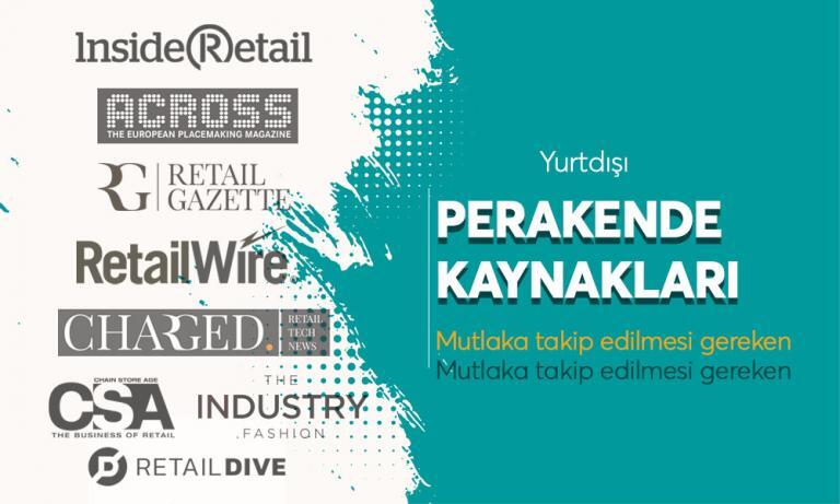 Mutlaka Takip Edilmesi Gereken Yurtdışı Perakende Kaynakları