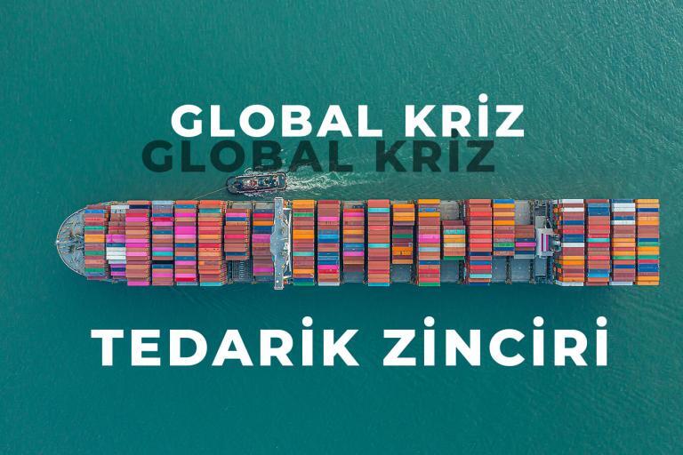 Global Tedarik Zinciri Krizi Karşısında Uygulanabilecek 5 Pratik Strateji