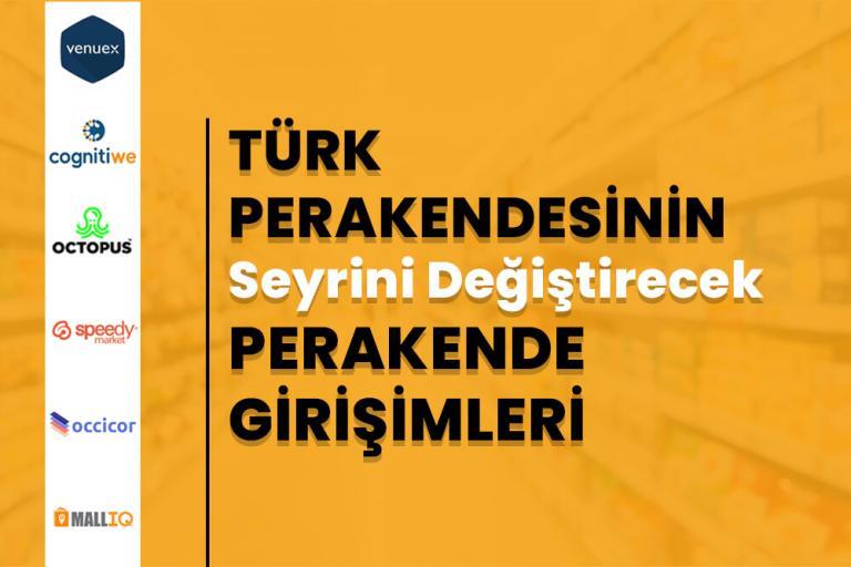 Perakende Satış ve Mağaza Yönetiminizi Mükemmelleştirecek Türk Perakende Girişimleri