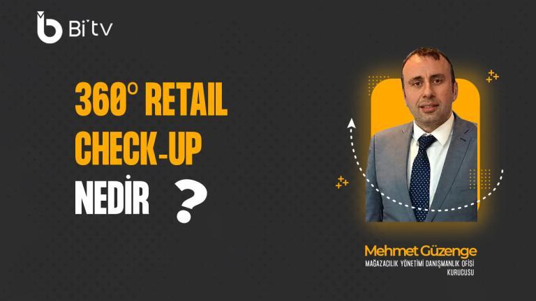360° Retail Check-Up Nedir?