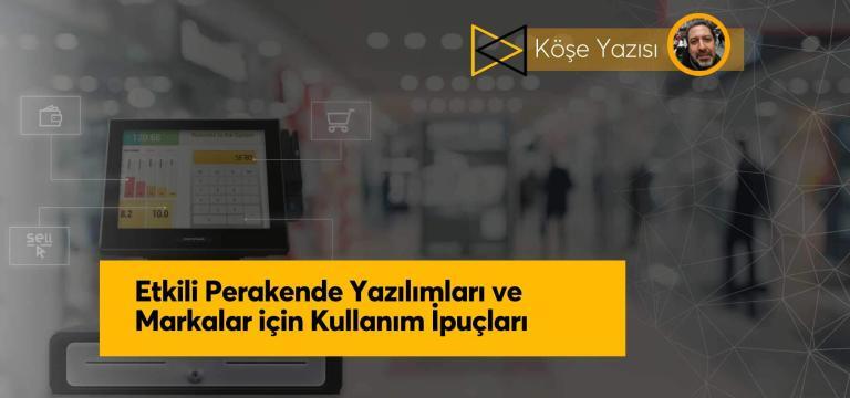 Etkili Perakende Yazılımları ve Markalar için Kullanım İpuçları