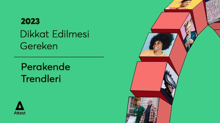 2023’te Dikkat Edilmesi Gereken 3 Perakende Trendi