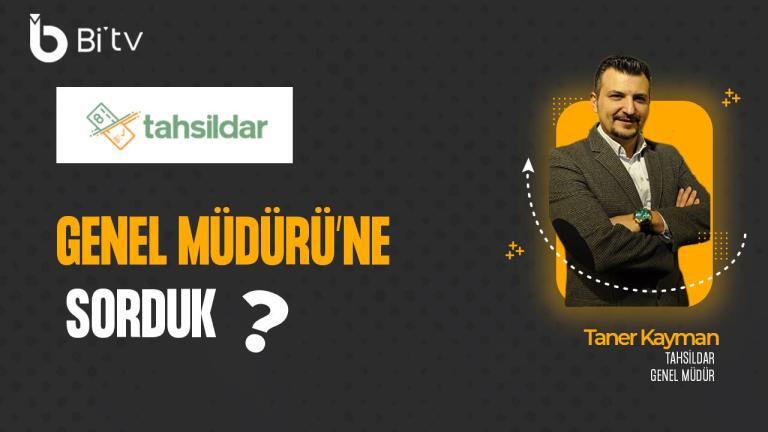 Tahsildar Genel Müdürü Taner Kayman’a Sorduk [Bi’tv | Webinar]