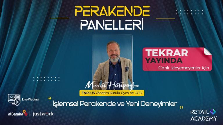 Perakende Panelleri #1: “İşlemsel Perakende ve Yeni Deneyimler”