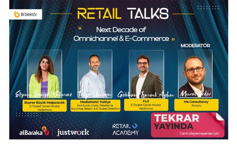 Retail Talks: “Next Decade of Omnichannel & E-Commerce” | Boyner – MediaMarkt – FLO