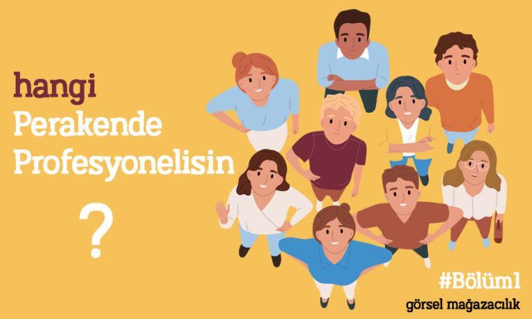 Perakende Sektörüne Kariyer Olanaklarına Bakış: Bölüm 1 – Görsel Mağazacılık