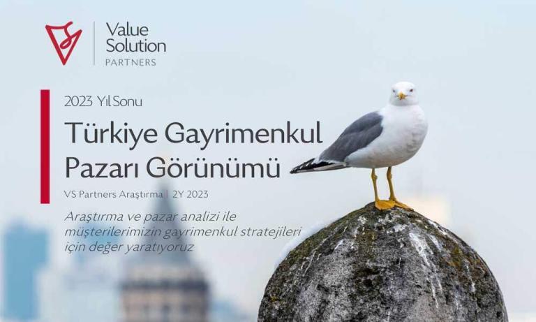 Value Solution Partners, 2023 Yıl Sonu Türkiye Gayrimenkul Pazarı Görünümünü Açıkladı