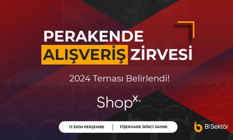 Perakende ve Alışveriş Zirvesi 2024 Teması Belirlendi