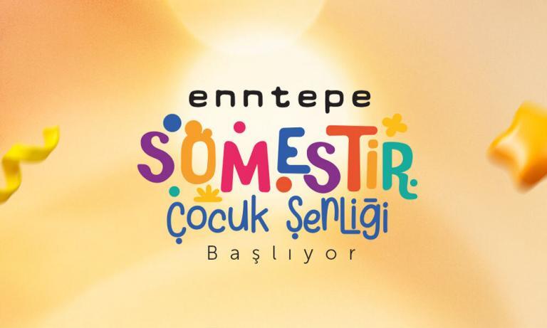 Sömestr Tatili Eğlencesi Enntepe’de Başlıyor!
