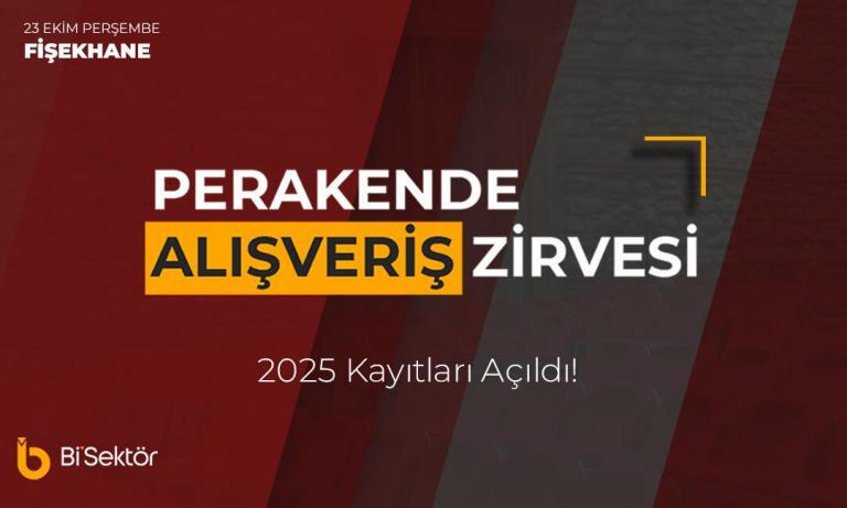 Perakende Alışveriş Zirvesi 2025 Kayıtları Açıldı