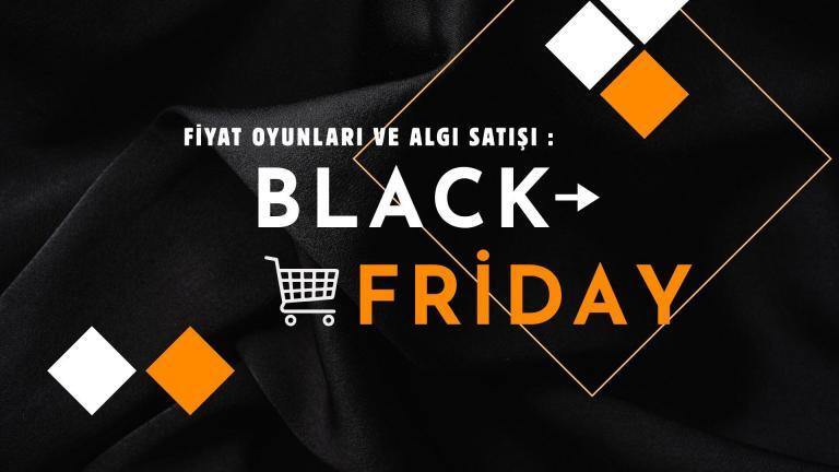 Black Friday’i Kazanmak: İndirimden Çok İtibar Mücadelesi
