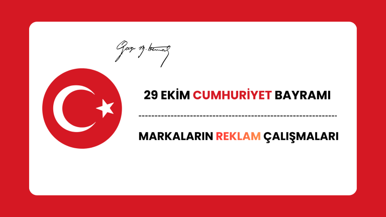 Cumhuriyet’in 102. Yılı: Markalardan 29 Ekim İçin Özel Çalışmalar [2025]