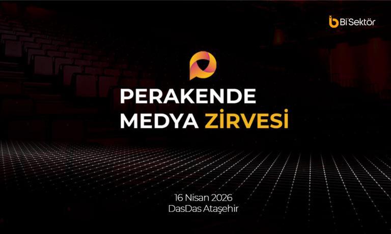 Perakende Medya Zirvesi 2026 Takvimi Belli Oldu