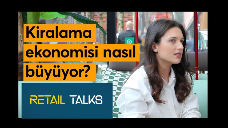 Retail Talks, Kiralabunu Elif Kapıcı: “Sahiplikten erişime: Perakendede kiralama ekonomisi yükseliyor”