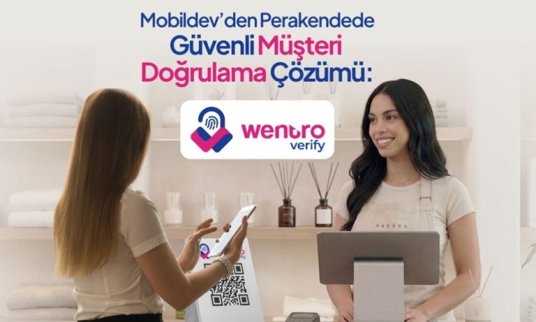 Mobildev’den Perakendede Güvenli Müşteri Doğrulama Çözümü: Wentro Verify
